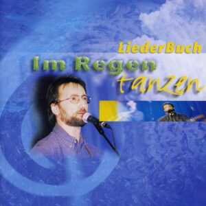 Cover Liederbuch "Im Regen tanzen" von Lutz Scheufler